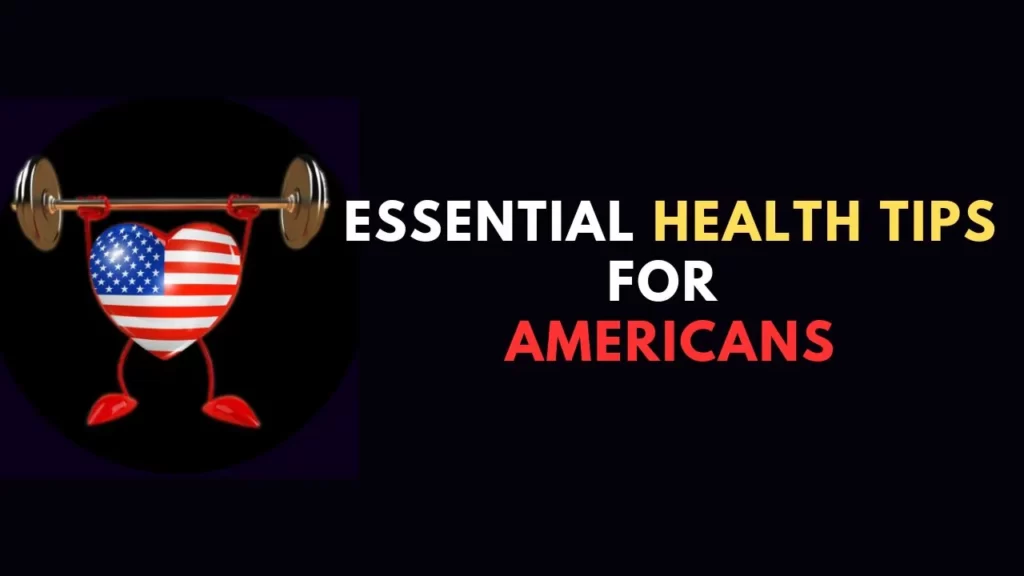 Essential Health Tips for Americans